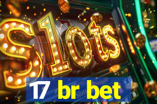 17 br bet